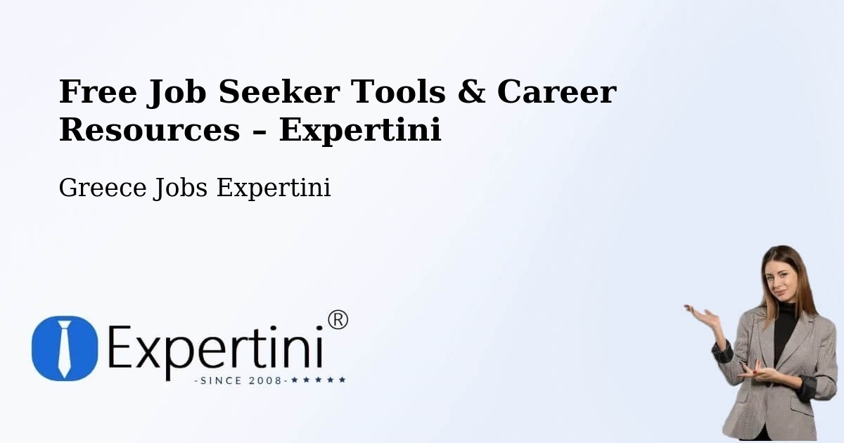 Free Job Seeker Tools & Career Resources – Vlycháda - Vlycháda, Greece Jobs Expertini