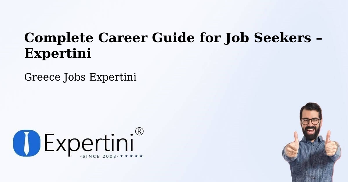 Career Guide for Job Seekers – Vlycháda - Vlycháda, Greece Jobs Expertini
