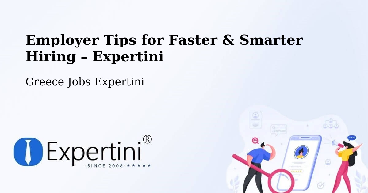 Employer Tips for Hiring & Recruitment – Vlycháda - Vlycháda, Greece Jobs Expertini