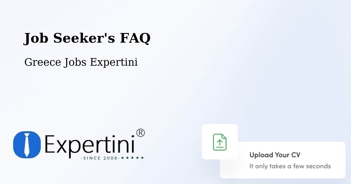 Job Seeker FAQ – Vlycháda - Greece Jobs Expertini