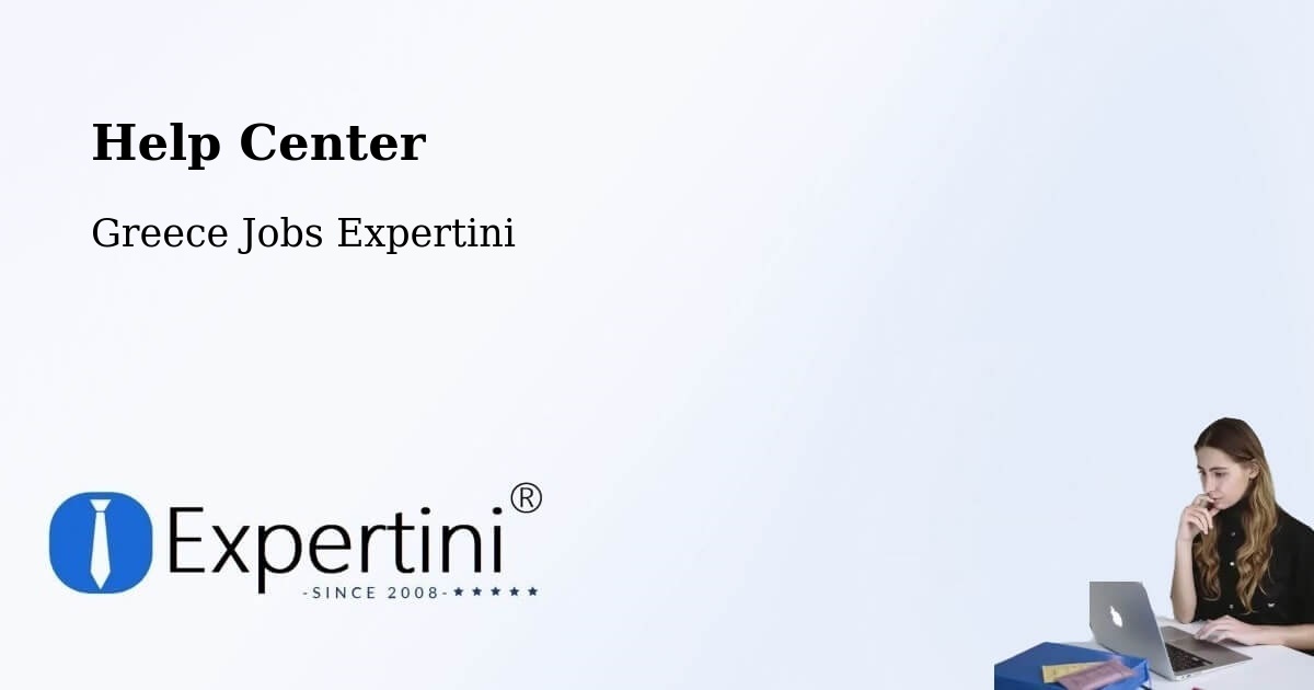 Help Center – Vlycháda - Greece Jobs Expertini