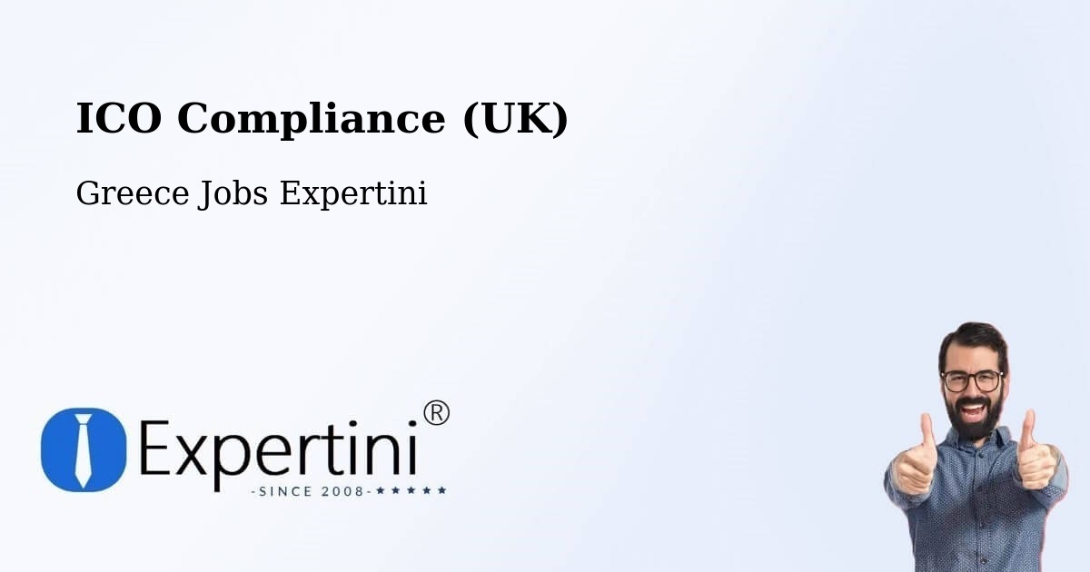 UK Data Protection & ICO Compliance – Vlycháda - Greece Jobs Expertini