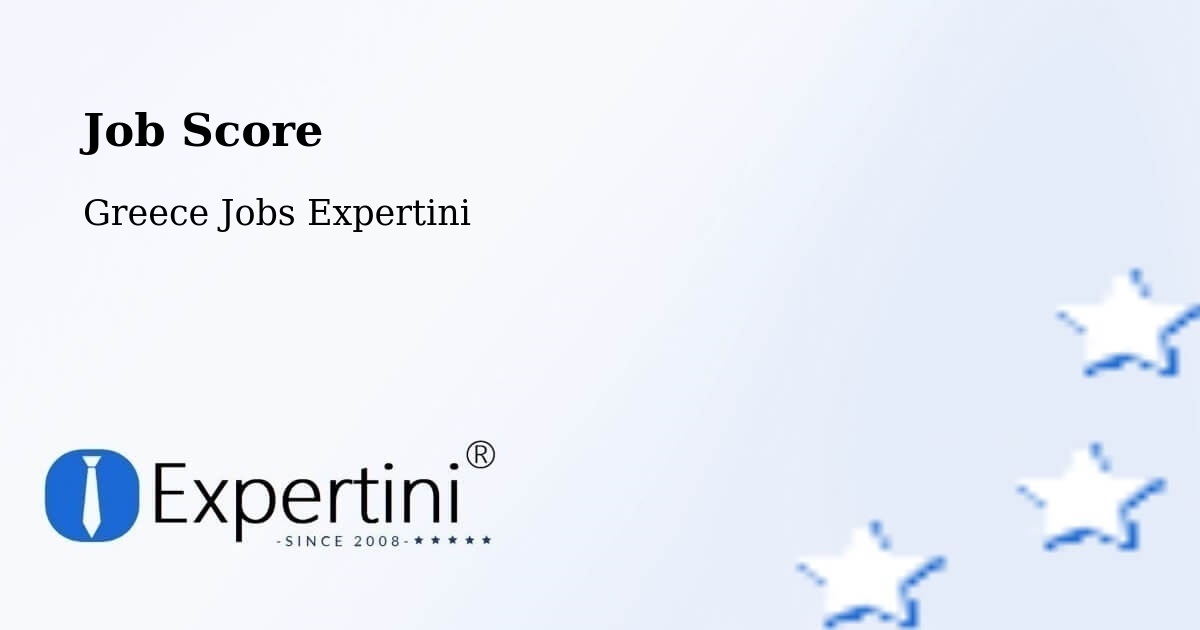 Job Score & Job Description Score Tool – Vlycháda - Greece Jobs Expertini