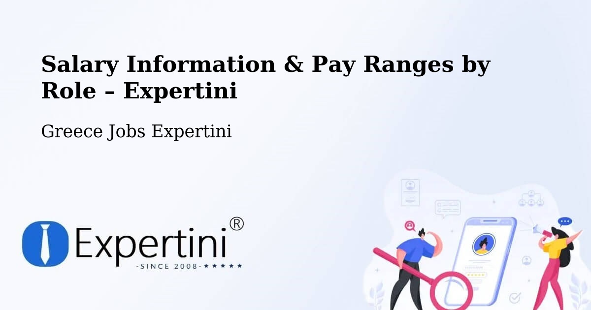 Salary Information & Pay Ranges – Vlycháda - Vlycháda, Greece Jobs Expertini